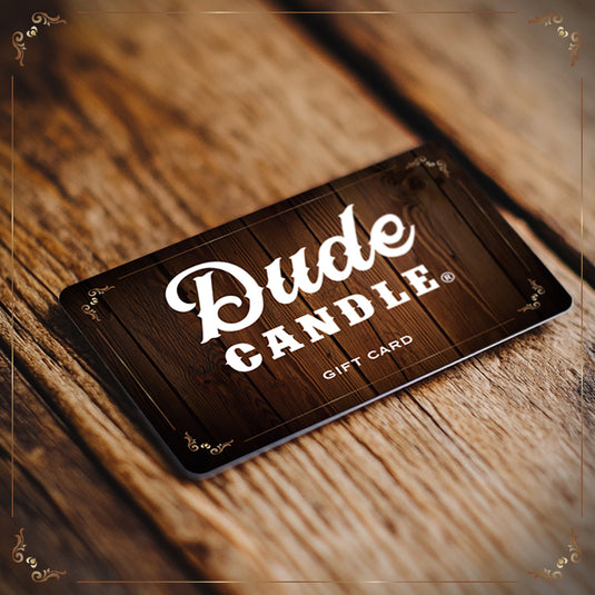 Dude Candle Physical Gift Card